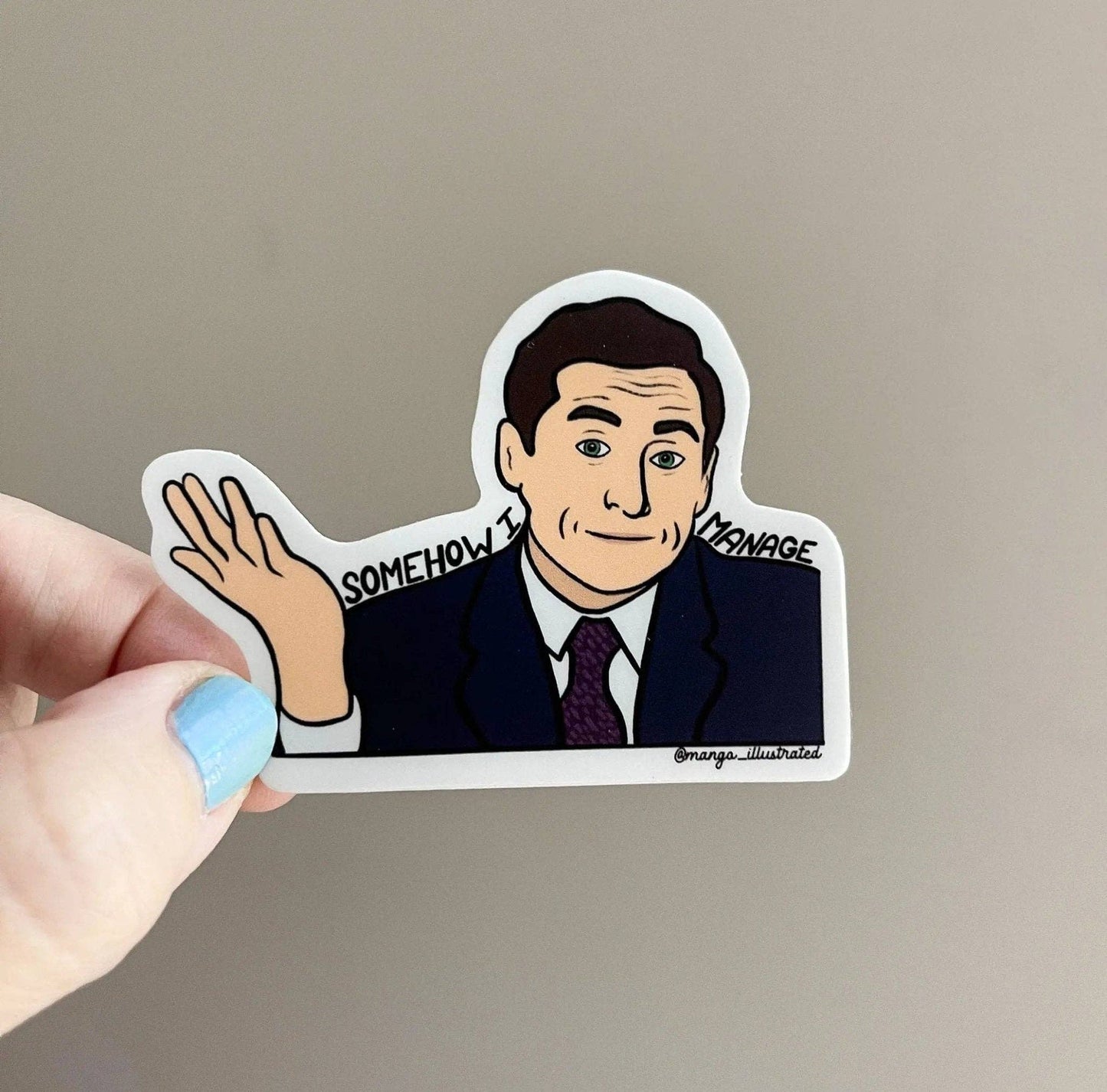 Somehow I Manage sticker
