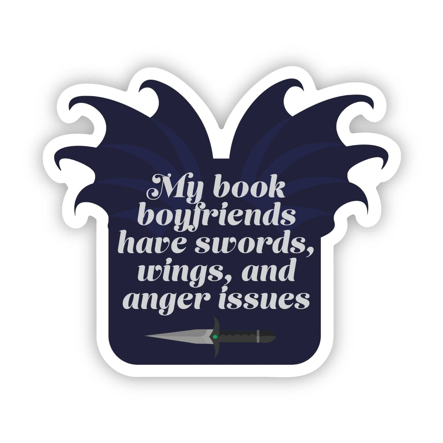 "My book boyfriends have swords..." Book Sticker
