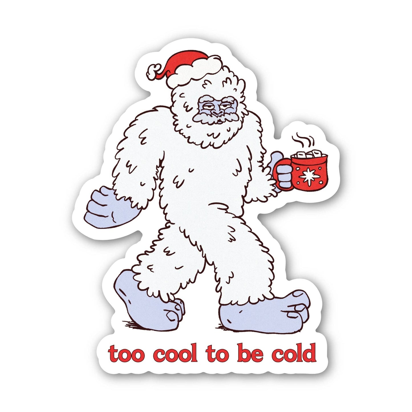 Too Cool To Be Cold Abominable Snowman Sticker