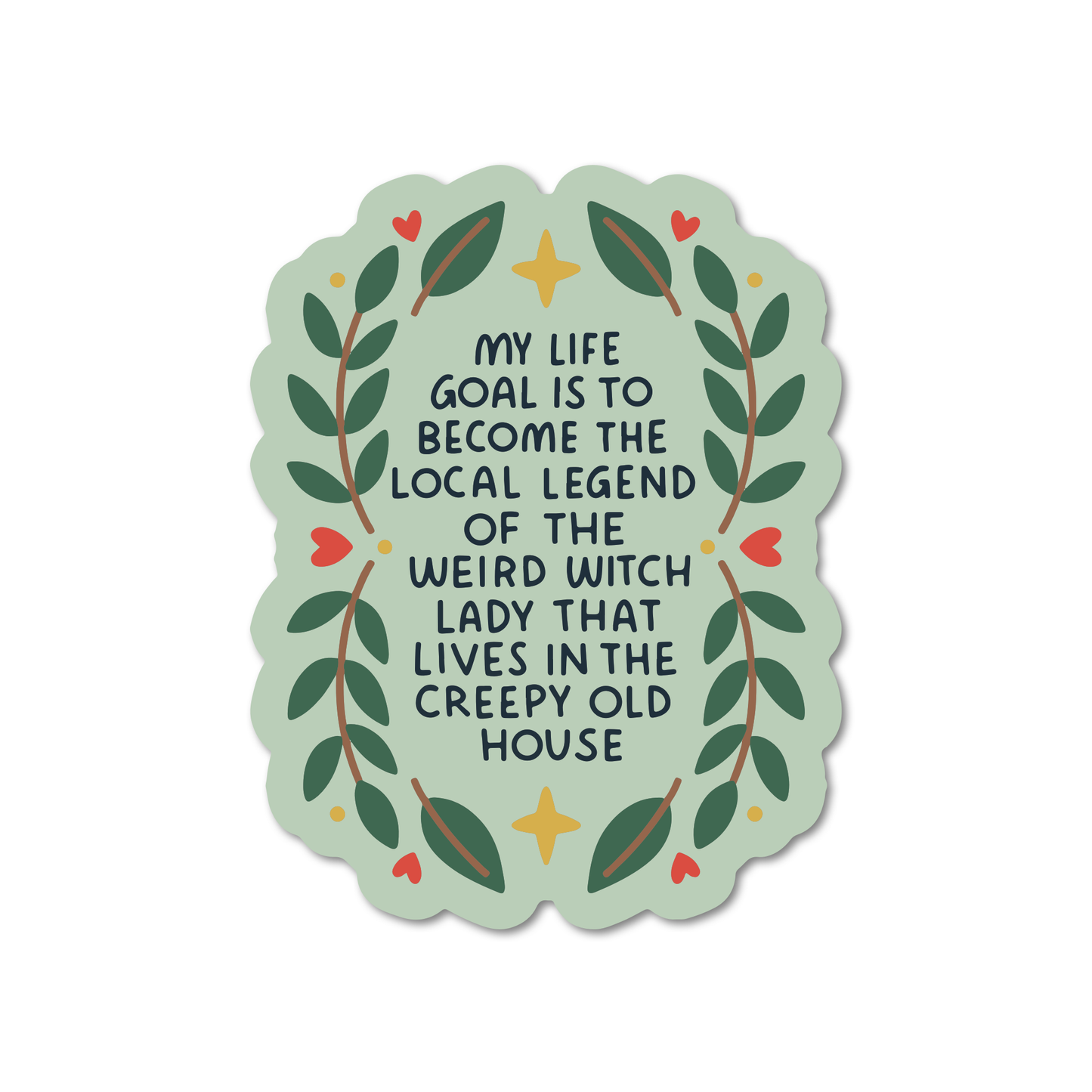 Life Goal Is To Become The Weird Witch Vinyl Sticker