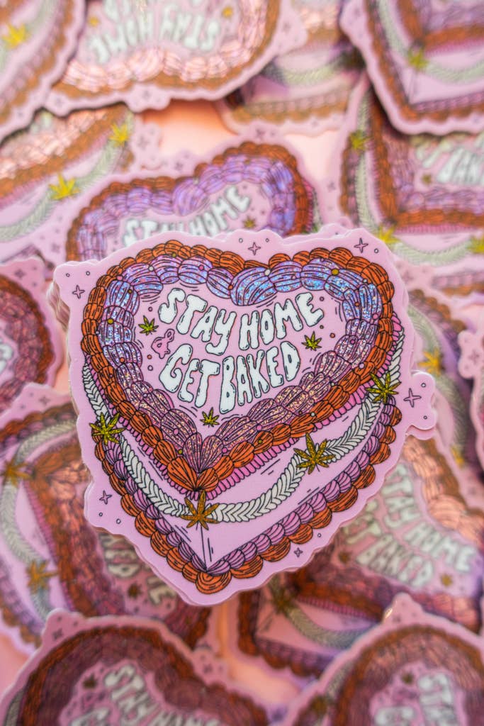 Stay Home & Get Baked Sticker