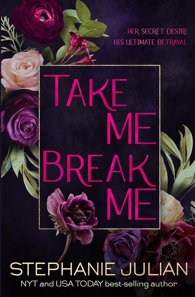 Take Me, Break Me: Dark Billionaire Romance cover image