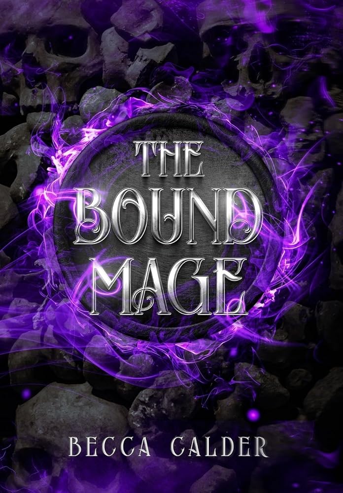The Bound Mage: A Dark Fae Romantasy Novel (The Eldergreen Trilogy) cover image