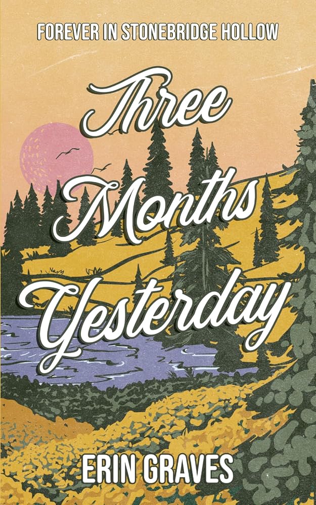 Three Months Yesterday (Forever in Stonebridge Hollow) cover image