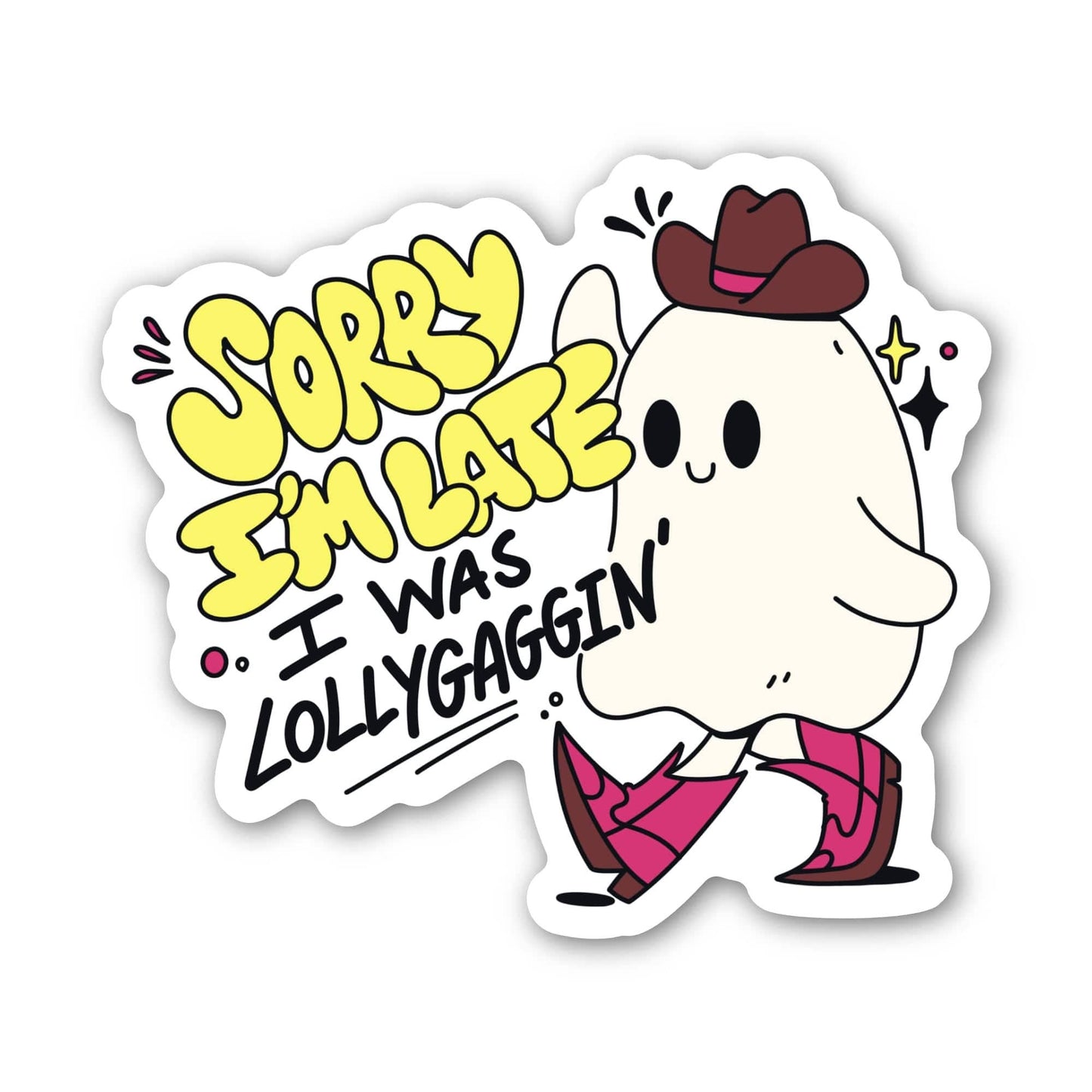 Sorry I'm Late, I Was Lollygaggin Southern Ghost Sticker