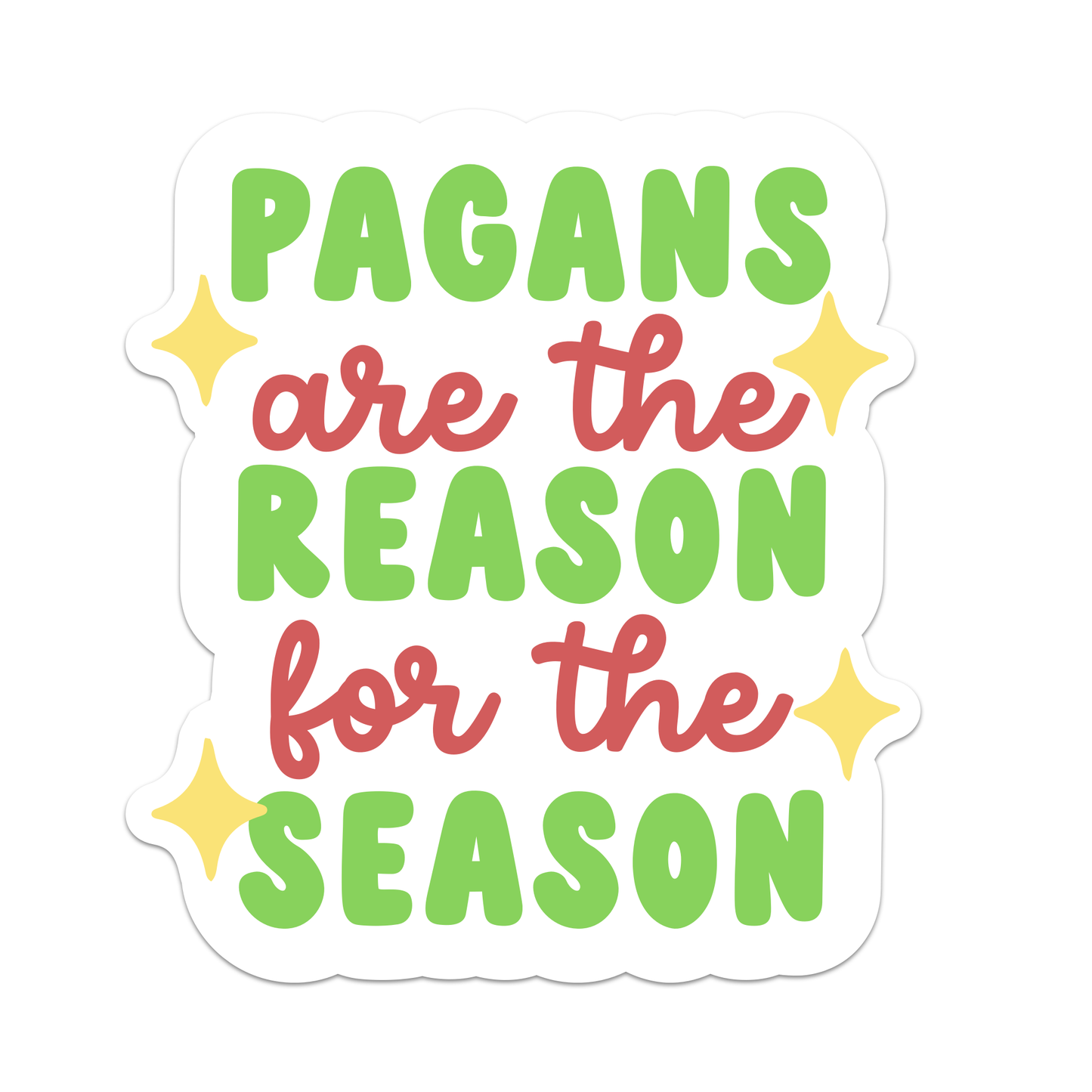 Pagans Are The Reason For The Season Vinyl Sticker