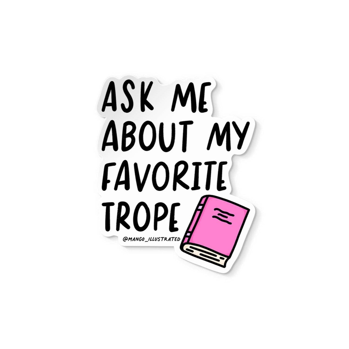 Ask Me About My Favorite Trope sticker