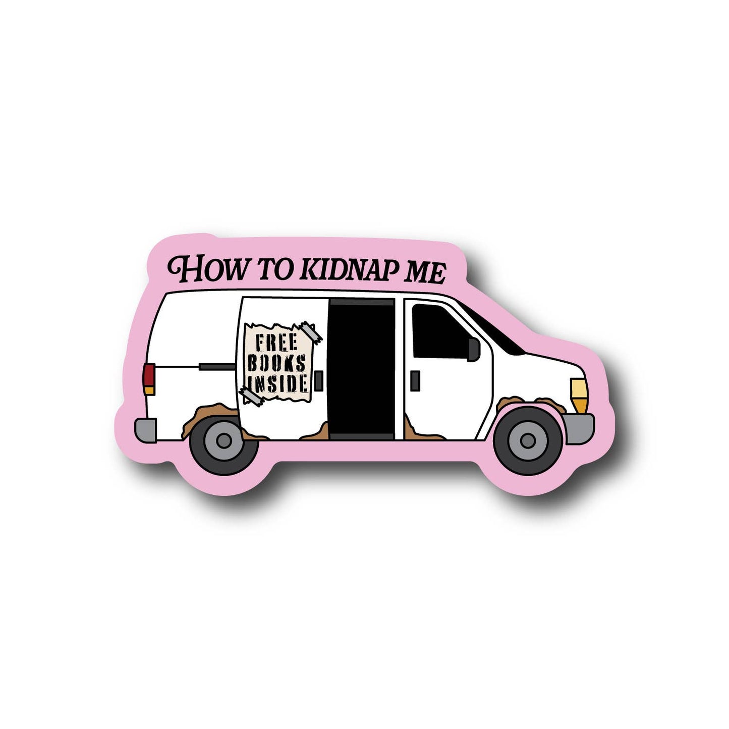 How To Kidnap Me Sticker
