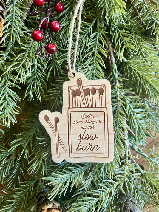 Santa, bring me another slow burn Christmas Ornament