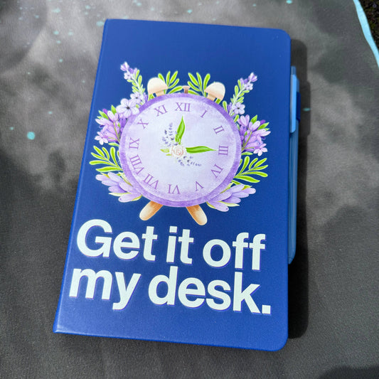 Get it off my desk. Notebook