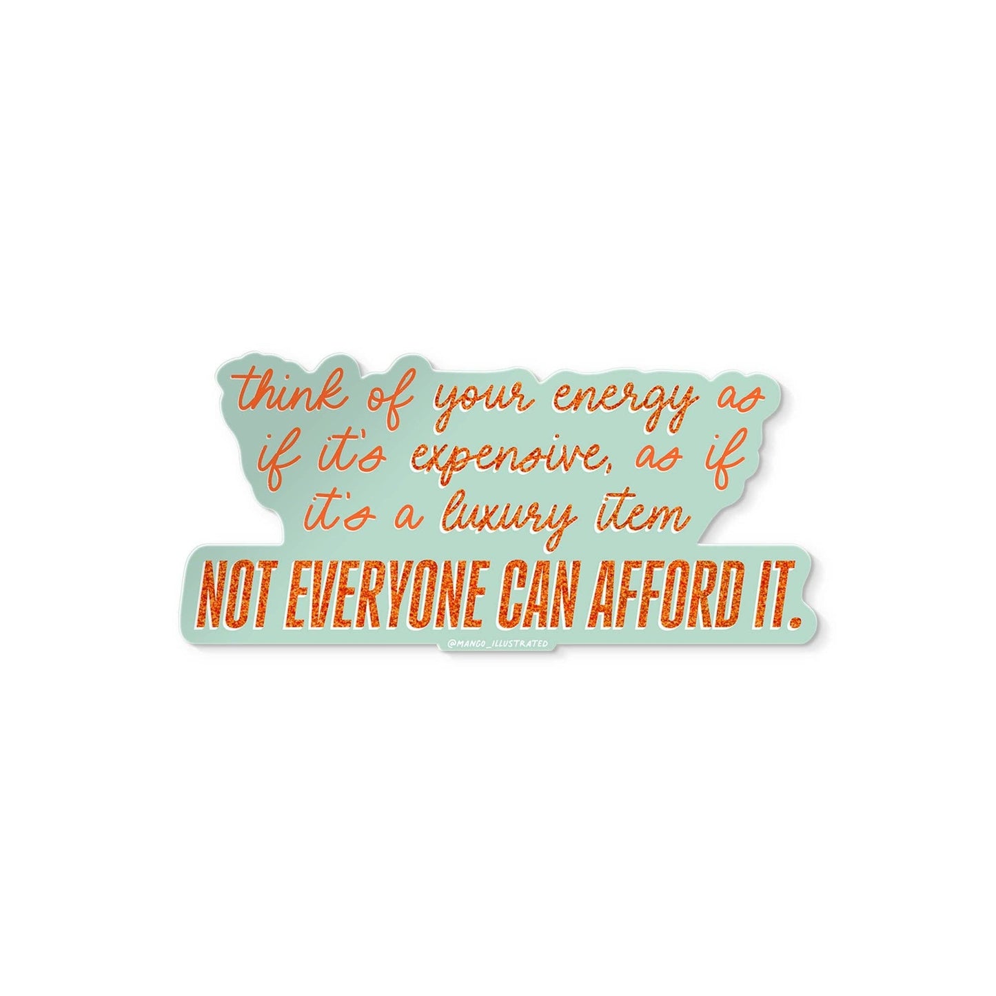 Your Energy is Expensive Quote sticker