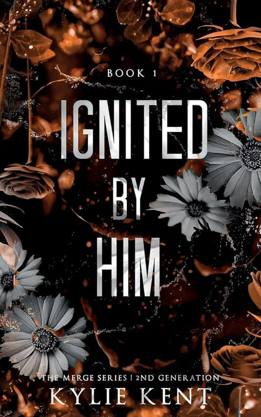 Ignited By Him (The Merge Series Second Generation) cover image