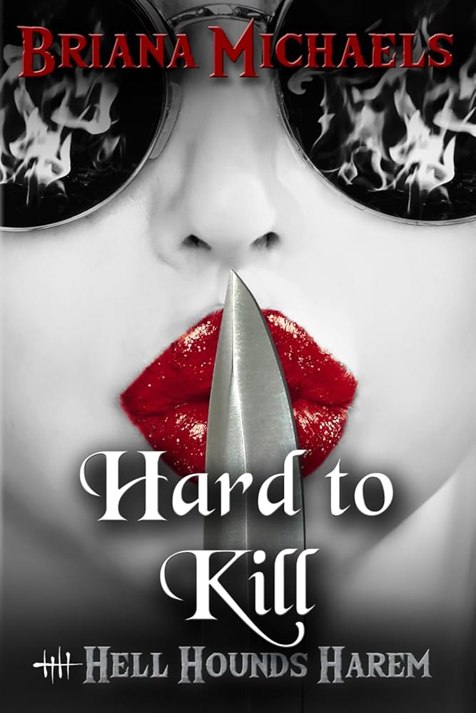 Hard to Kill: Book 3 in Second Trilogy (Hell Hounds Harem) cover image