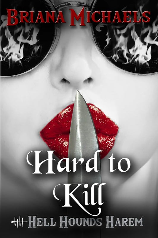 Hard to Kill: Book 3 in Second Trilogy (Hell Hounds Harem) cover image