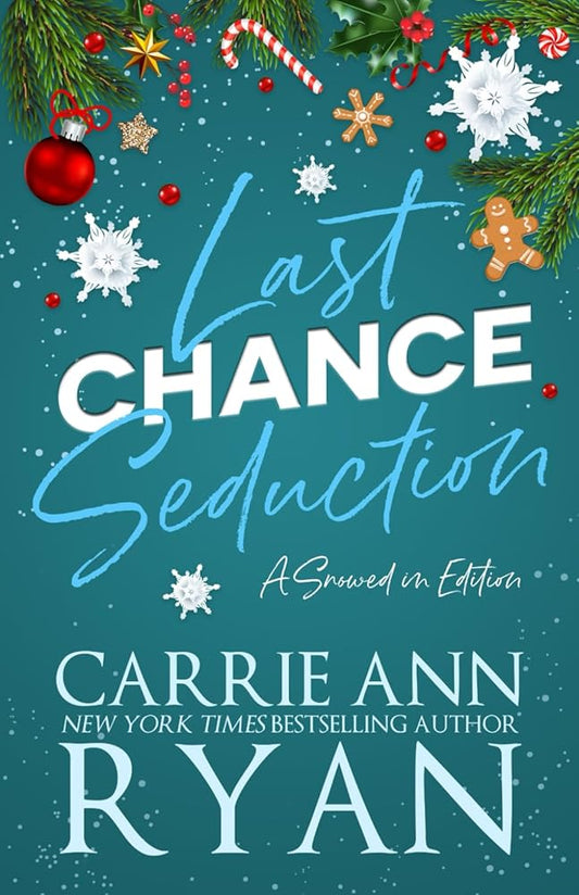 Last Chance Seduction - Snowed in Edition (Holiday Trope Editions) cover image
