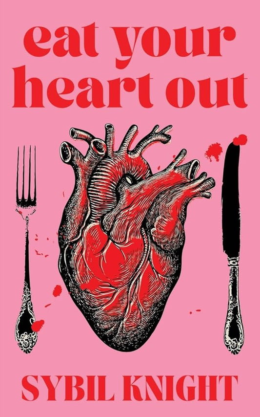 Eat Your Heart Out: A Dark Romcom cover image