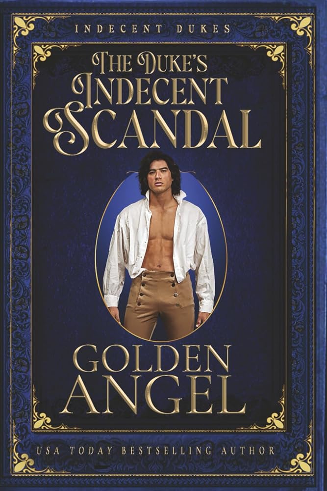 The Duke's Indecent Scandal (Indecent Dukes) cover image