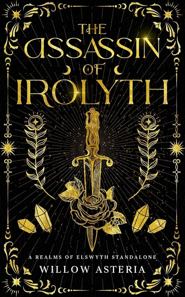The Assassin Of Irolyth: A Realms Of Elswyth Standalone cover image