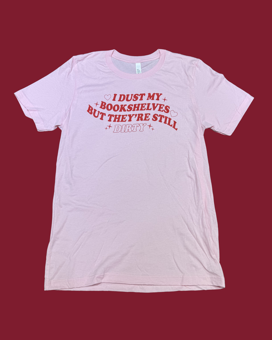 Dirty Bookshelves Tshirt