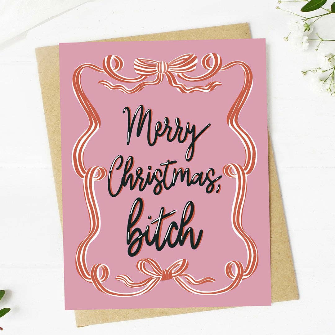 Merry Christmas, Bitch Card