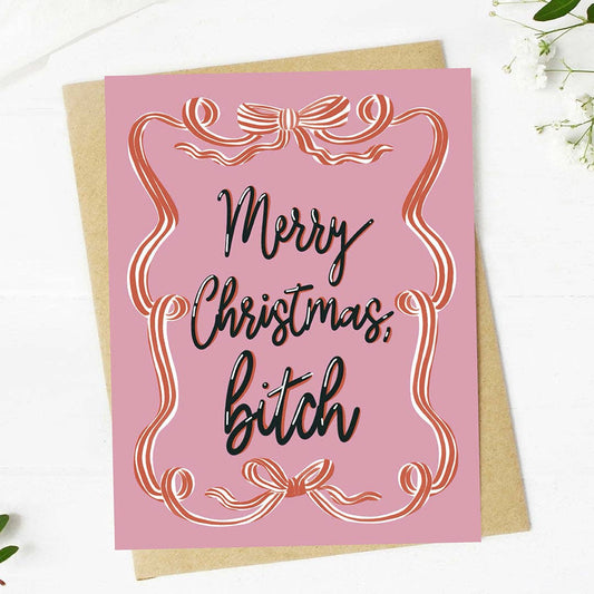Merry Christmas, Bitch Card