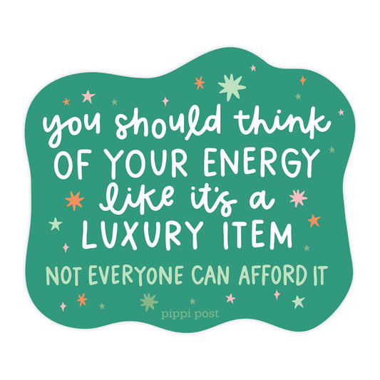 Energy Is A Luxury Item Decal Sticker