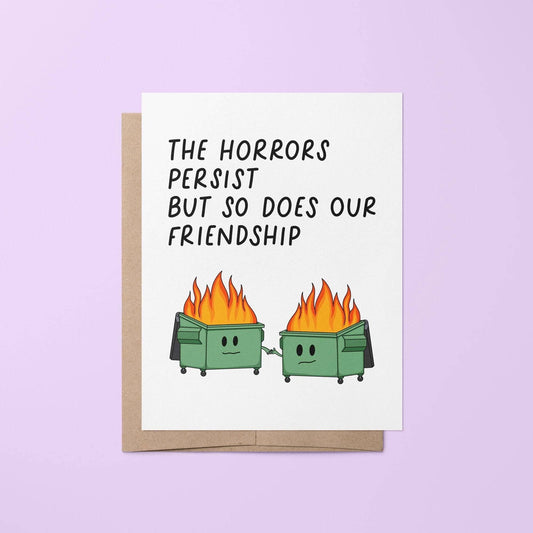 The horrors persist friendship card