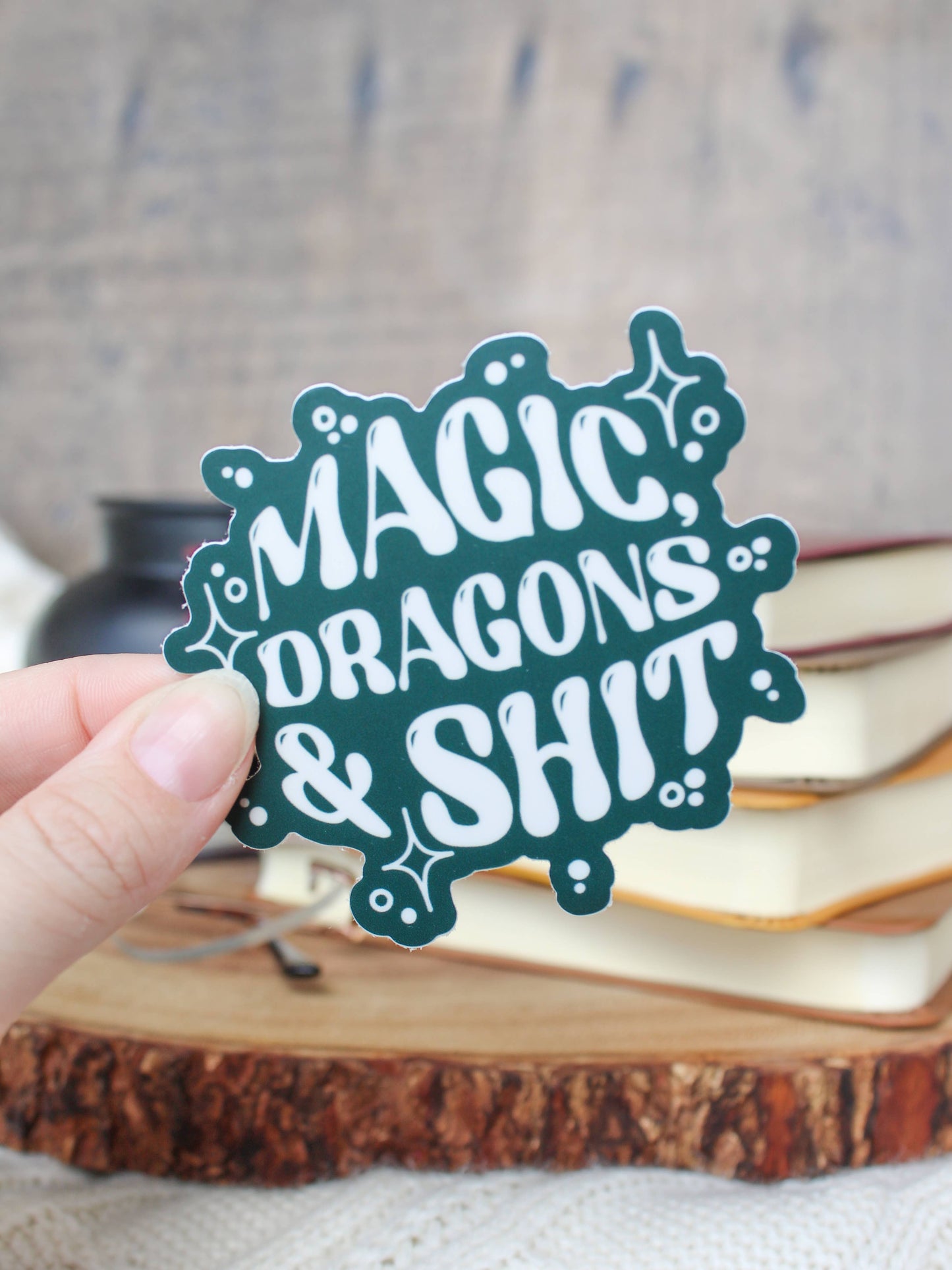 Magic, Dragons & Sh*t Bookish Fantasy Waterproof Sticker