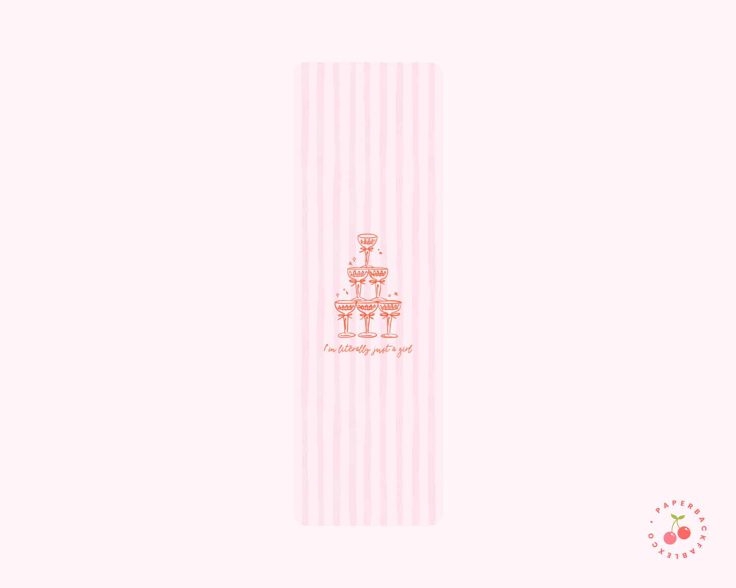 I'm Literally Just A Girl - Bookmark