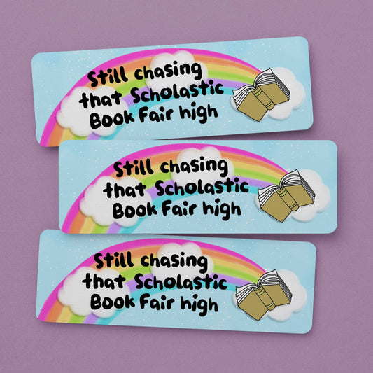 Bookmark Still Chasing That Scholastic Book Faire High